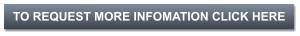 TO REQUEST MORE INFOMATION CLICK HERE