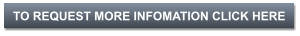 TO REQUEST MORE INFOMATION CLICK HERE